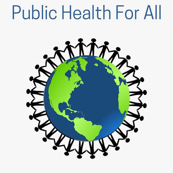 Public Health For All Podcast Artwork Image