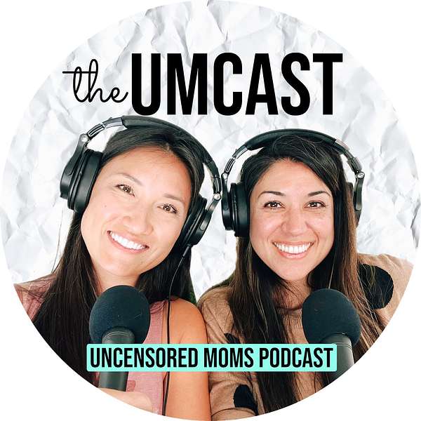 The UMcast - Uncensored Moms Podcast Podcast Artwork Image
