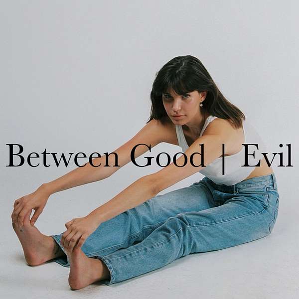Between Good & Evil with Charlotte D'Alessio Podcast Artwork Image