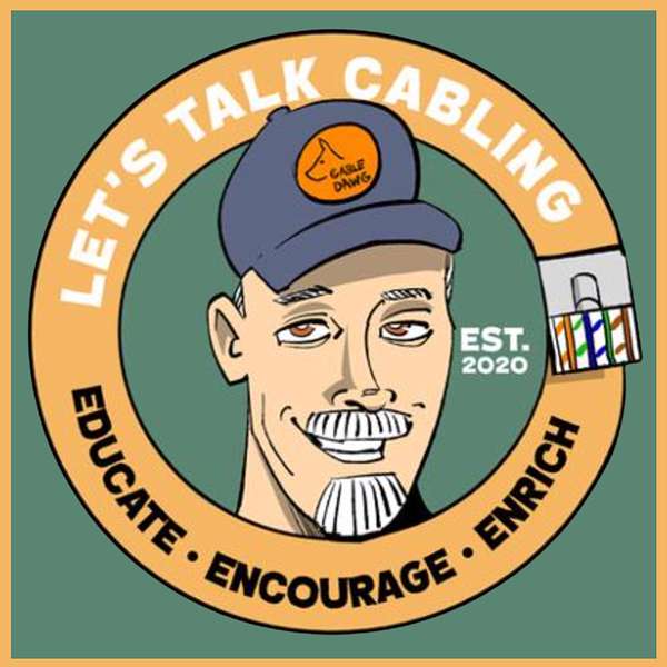 Let's Talk Cabling! Podcast Artwork Image