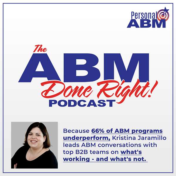 ABM Done Right - A Personal ABM Podcast  Podcast Artwork Image
