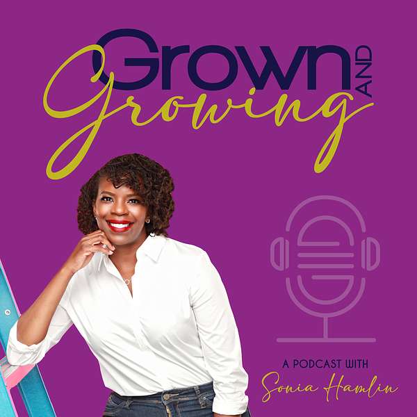 Grown and Growing Podcast Podcast Artwork Image