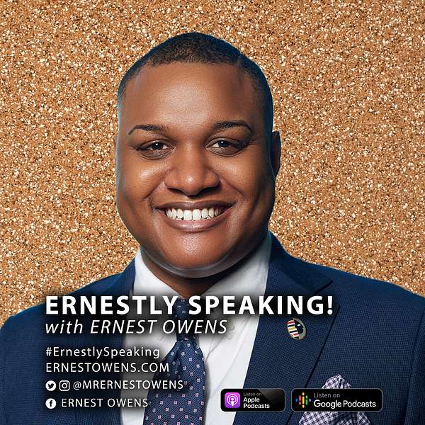 Ernestly Speaking! with Ernest Owens  Podcast Artwork Image