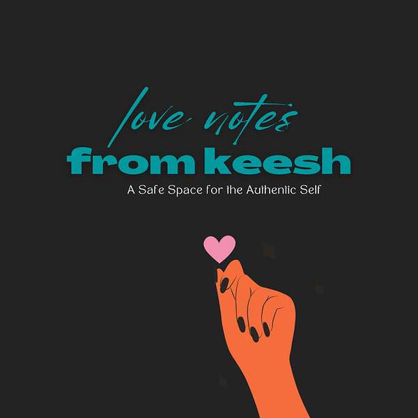love notes from keesh  Podcast Artwork Image