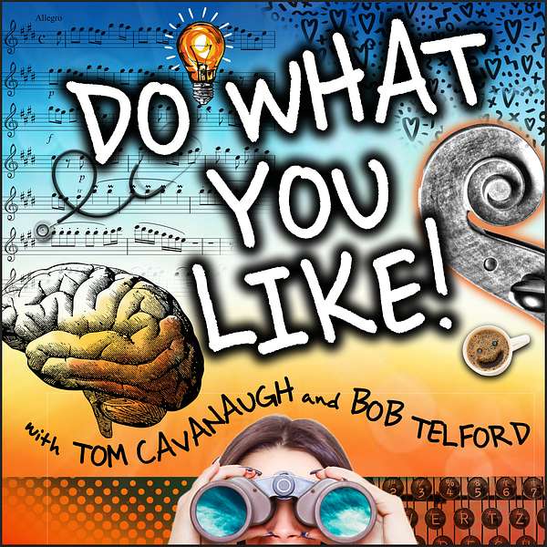 DO WHAT YOU LIKE! Podcast Artwork Image