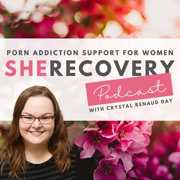 SheRecovery Podcast with Crystal Renaud Day Podcast Artwork Image