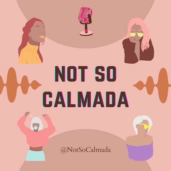 Not So Calmada Podcast Artwork Image