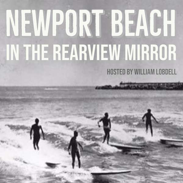 Newport Beach in the Rearview Mirror Podcast Artwork Image