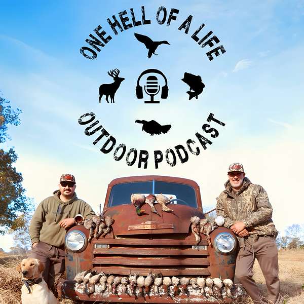 One Hell Of A Life Outdoor Podcast Podcast Artwork Image