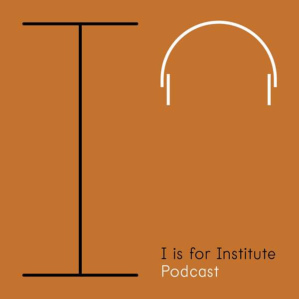 I is for Institute Podcast Artwork Image