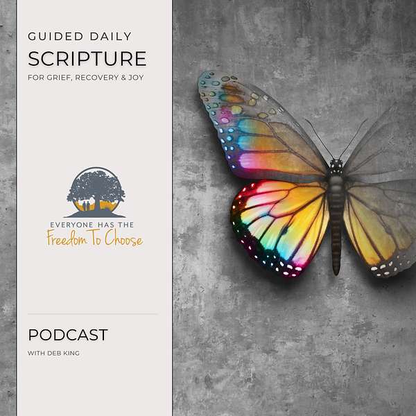 Guided Daily Scripture for Grief, Recovery & Finding Joy Podcast Artwork Image