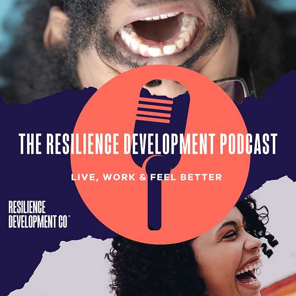 The Resilience Development Podcast Podcast Artwork Image