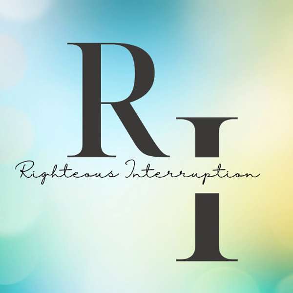 Righteous Interruption  Podcast Artwork Image