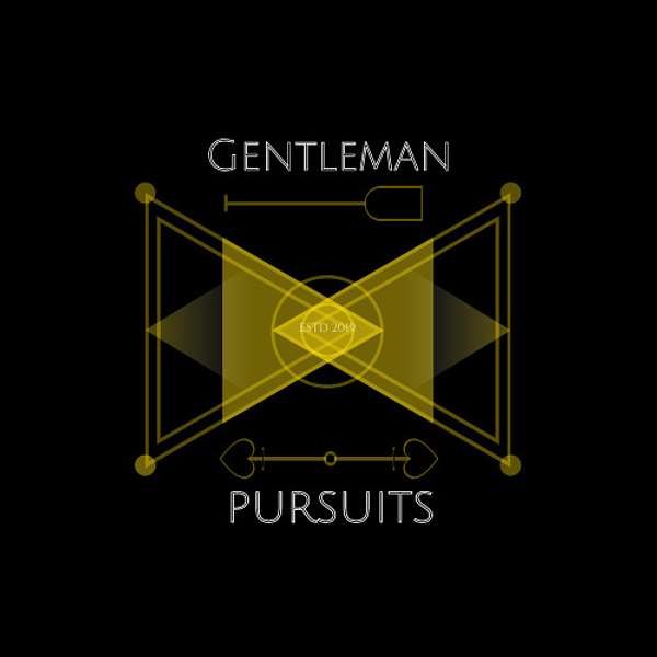 Gentleman Pursuits Podcast Artwork Image