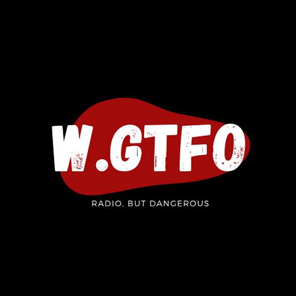 W.GTFO - Mofo Magic Radio Podcast Artwork Image