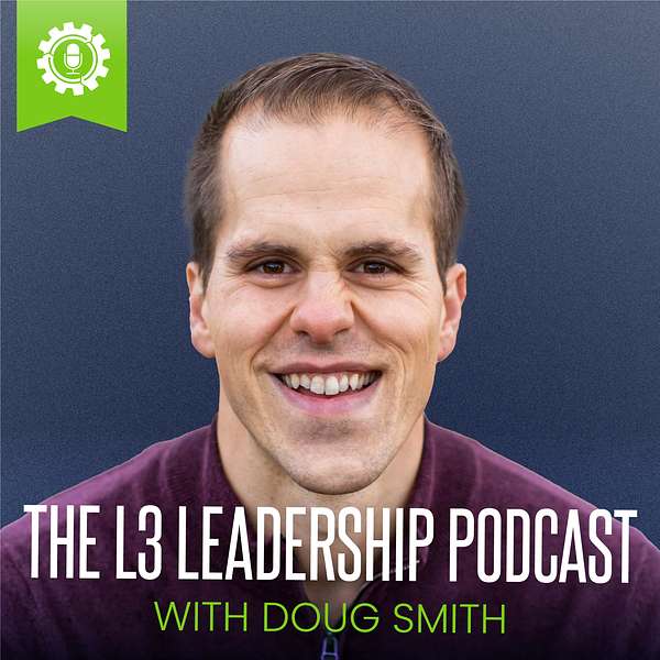 The L3 Leadership Podcast with Doug Smith Podcast Artwork Image