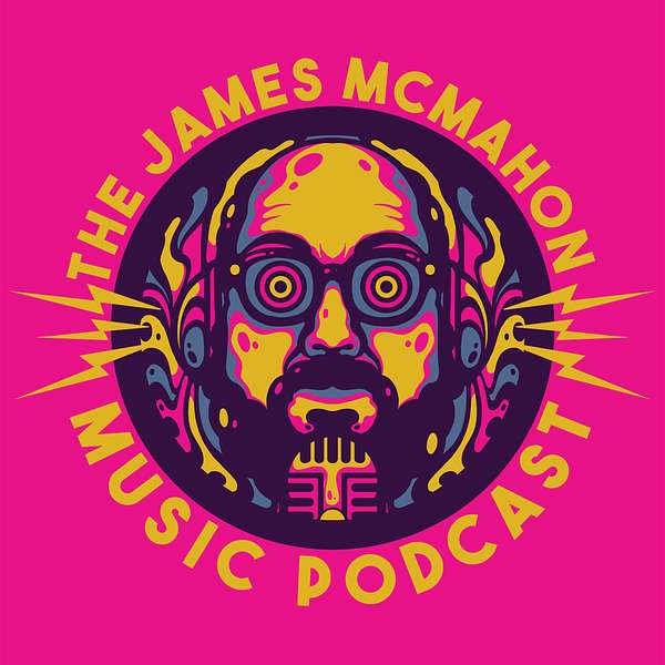 The James McMahon Music Podcast Podcast Artwork Image
