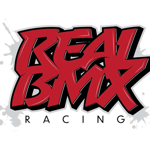 Real BMX Racing the podcast Podcast Artwork Image