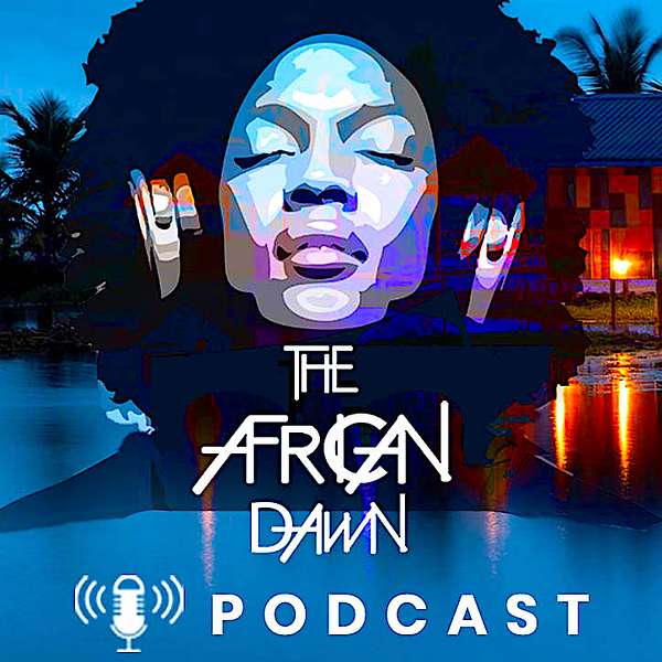 The African Dawn Podcast Podcast Artwork Image