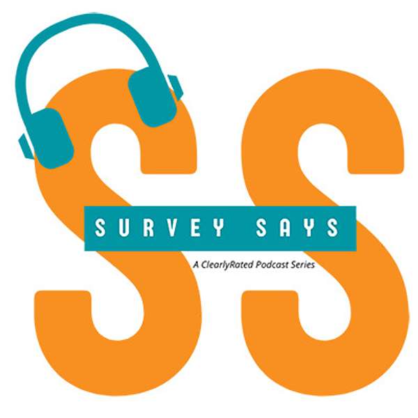 ClearlyRated Survey Says Podcast Podcast Artwork Image