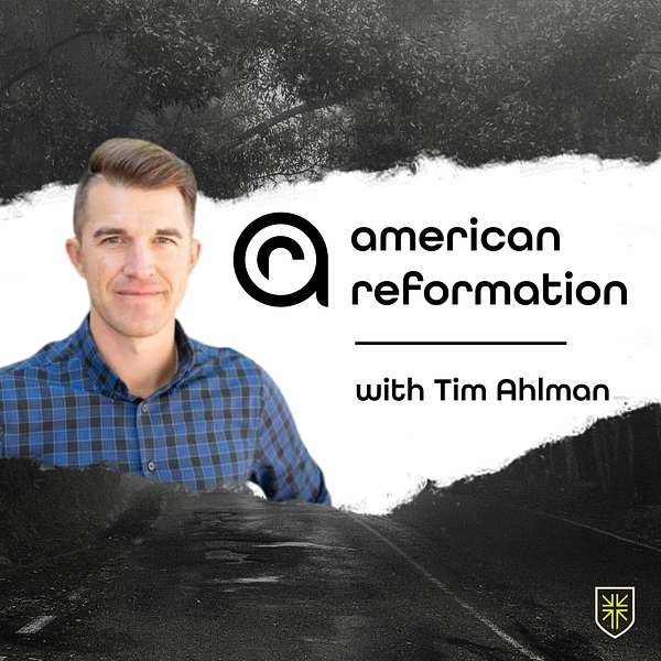American Reformation Podcast Artwork Image