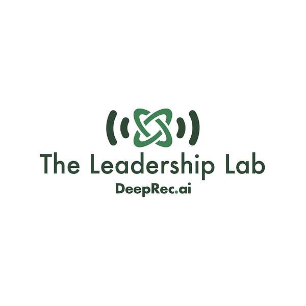 DeepRec.AI - The Leadership Lab Podcast  Podcast Artwork Image