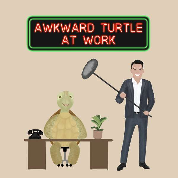 Awkward Turtle At Work Podcast Artwork Image
