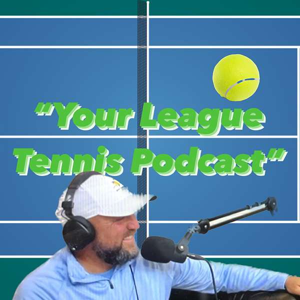 Your League Tennis Podcast Podcast Artwork Image