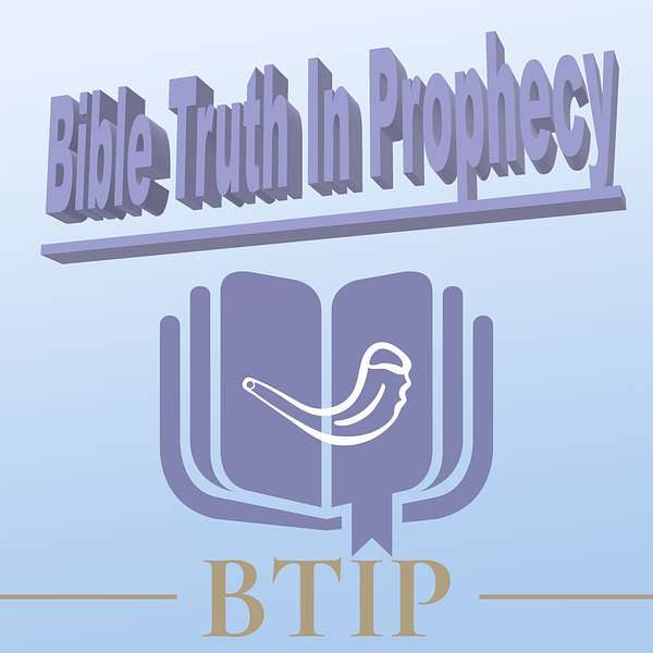 Bible Truth In Prophecy Podcast Artwork Image