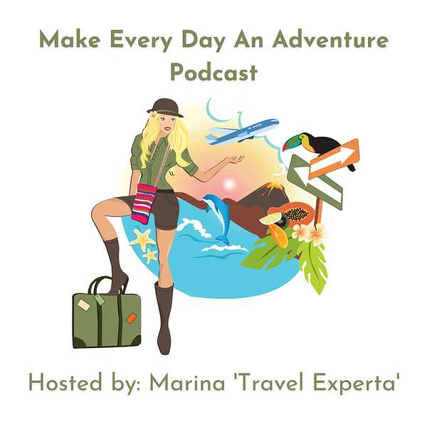 Make Every Day An Adventure Travel Podcast Podcast Artwork Image