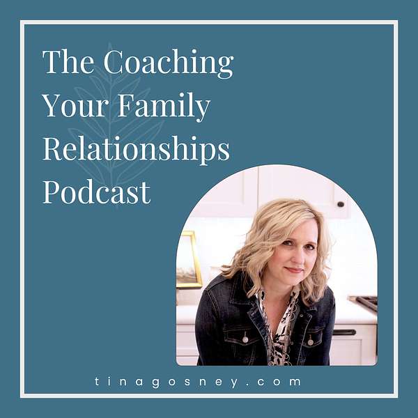 The Coaching Your Family Relationships Podcast Podcast Artwork Image