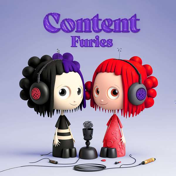Content Furies  Podcast Artwork Image