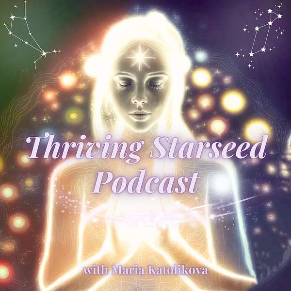 Thriving Starseed Podcast Podcast Artwork Image