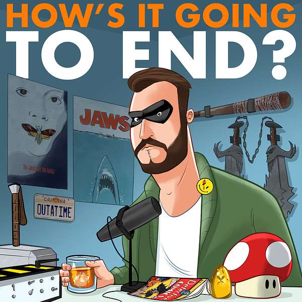 How's It Going To End? Podcast Artwork Image