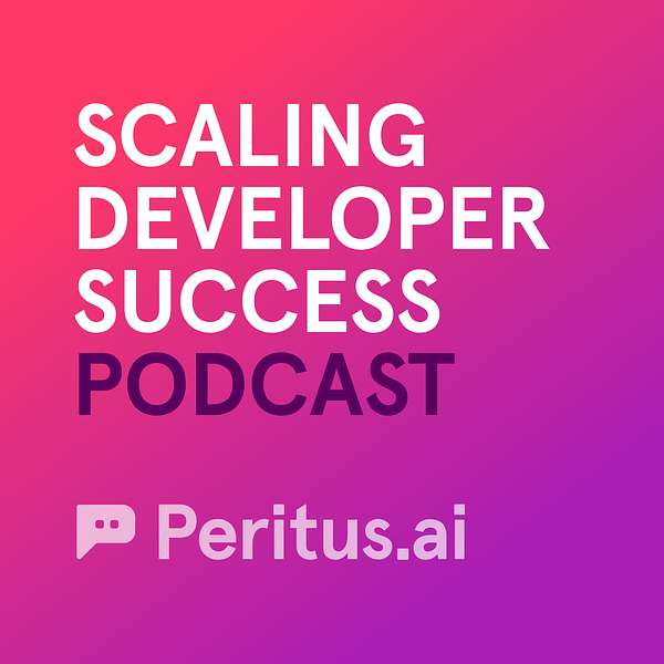 Scaling Developer Success by Peritus.ai Podcast Artwork Image