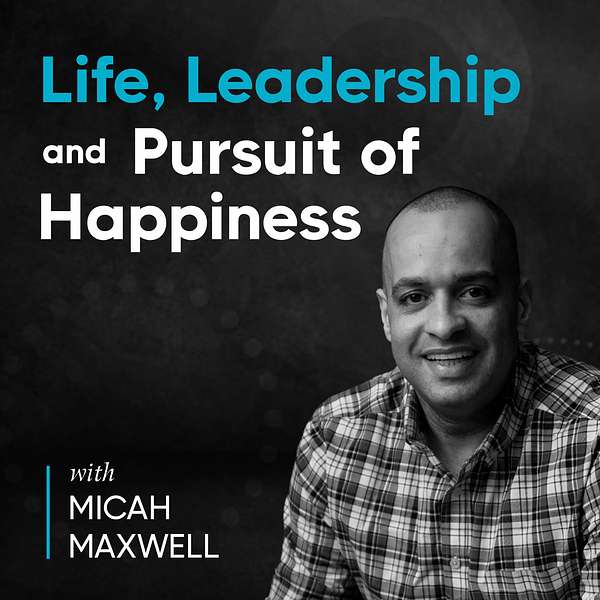 Life, Leadership and Pursuit of Happiness Podcast Artwork Image
