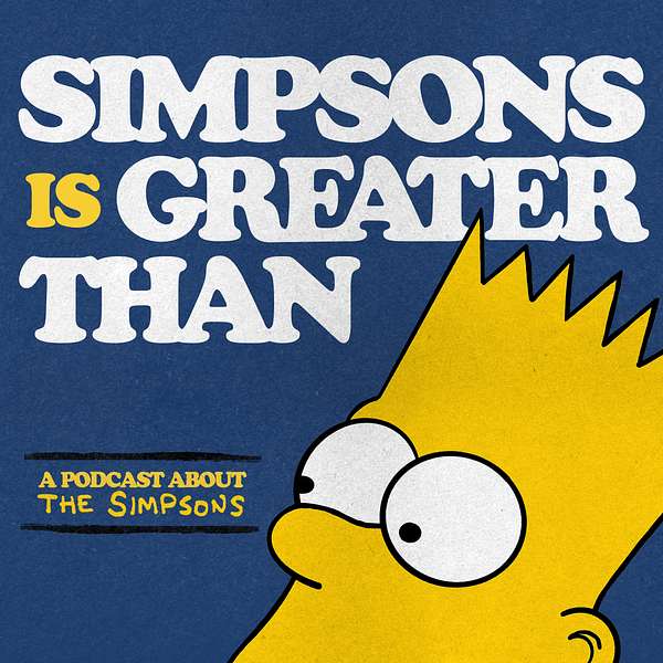 Simpsons Is Greater Than... Podcast Artwork Image
