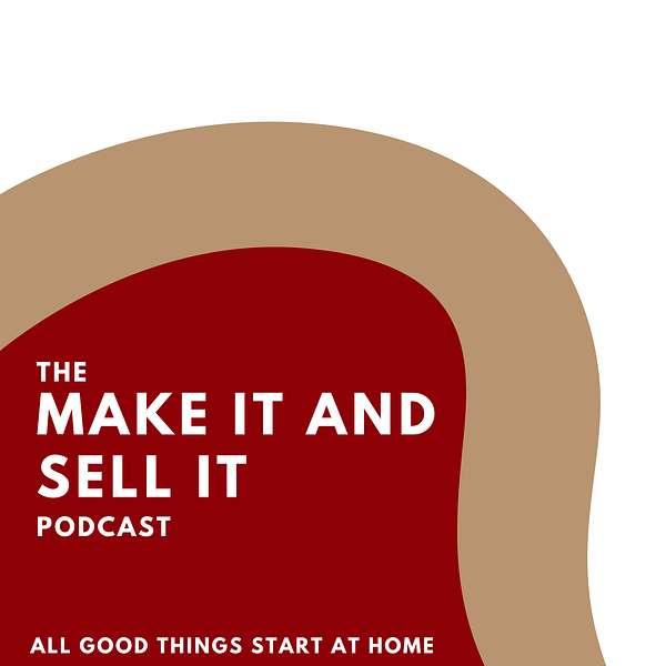 Make It and Sell It Podcast Artwork Image