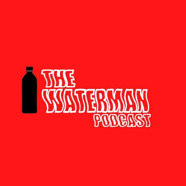 The Waterman Podcast Podcast Artwork Image
