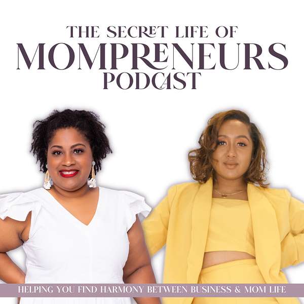 The Secret Life of Mompreneurs  Podcast Artwork Image