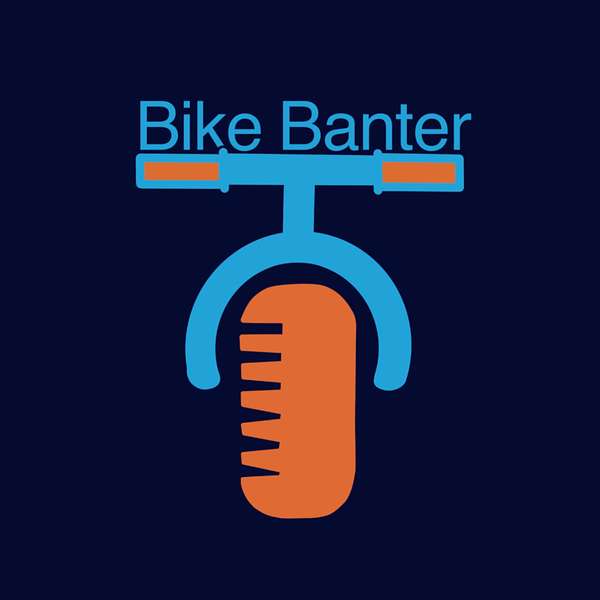 The Bike Banter with Gilad Gozlan and Nathan Riddle  Podcast Artwork Image