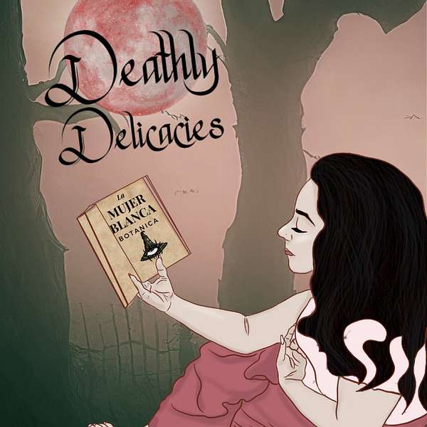 Deathly Delicacies Podcast Artwork Image