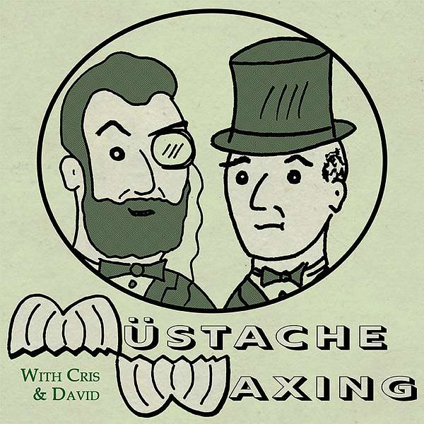 Müstache Waxing with Cris and David Podcast Artwork Image