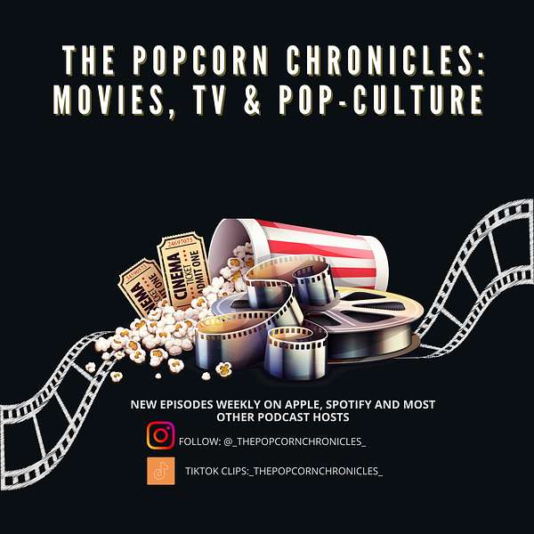 The Popcorn Chronicles: Movies, TV & Pop Culture Podcast Artwork Image