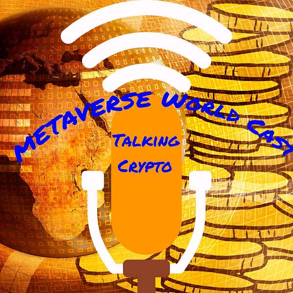 Metaverse World Cast - Talking Crypto Podcast Artwork Image
