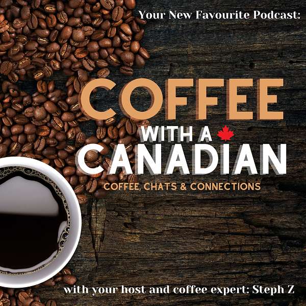Coffee with a Canadian  Podcast Artwork Image