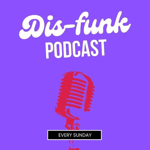 Dis-Funk Podcast Artwork Image