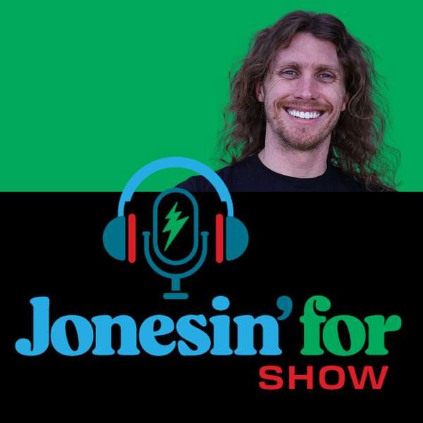 Jonesin' for Show Podcast Artwork Image