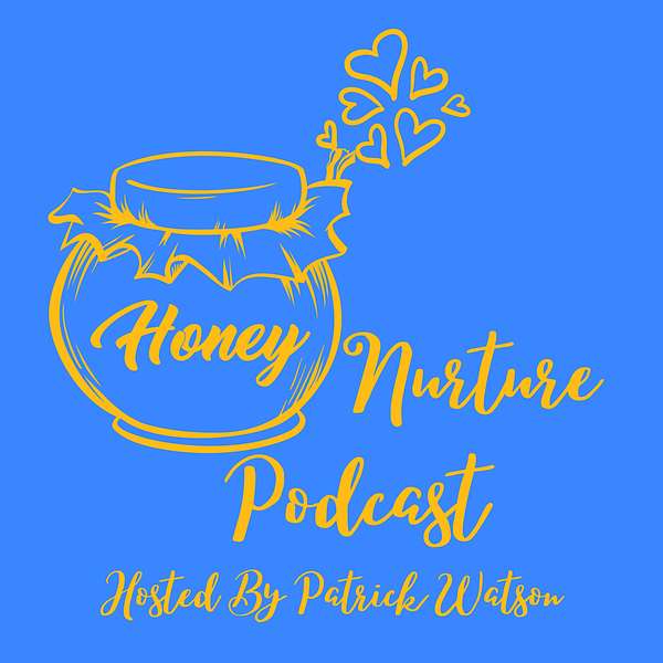 Honey Nurture Podcast Podcast Artwork Image