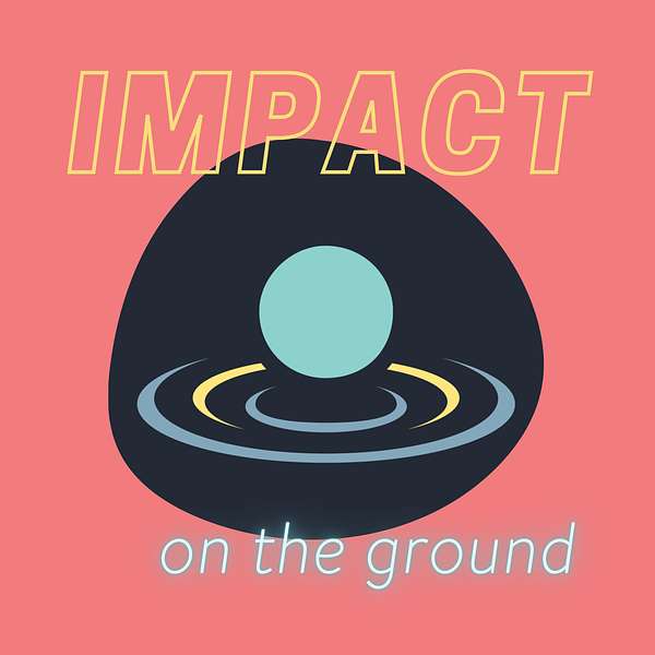 Impact On The Ground Podcast Artwork Image